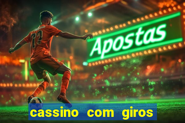 cassino com giros gratis sem deposito